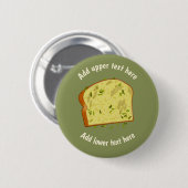 Knoblauch - Herby Italian Loaf Slice - eigener Tex Button (Vorne & Hinten)
