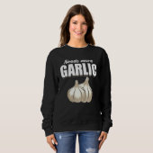 Knoblauchzehe Kochen Spaß Sweatshirt (Vorne ganz)