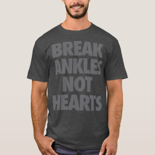Knöchel brechen, nicht Herzen T-Shirt