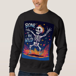 Knochen, frei zu sein | Tanzskeleton Halloween-T-S Sweatshirt