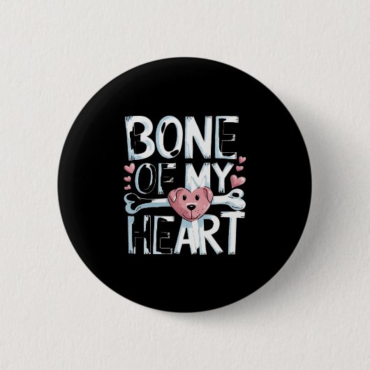 Knochen meines Herzhundes Button (Vorderseite)