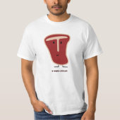 Knochen-Steak-Wert-Shirt T-Shirt (Vorderseite)