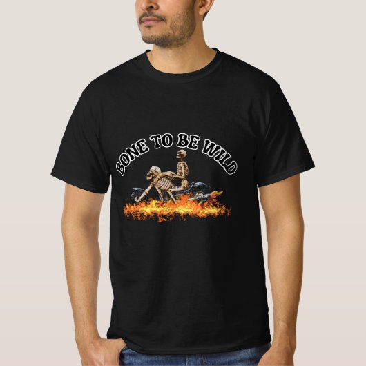 Knochen zum Wilden T - Shirt (Vorderseite)