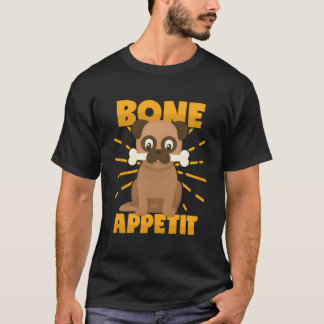 Knochenappetit Dog Pun Bon Appetit T-Shirt