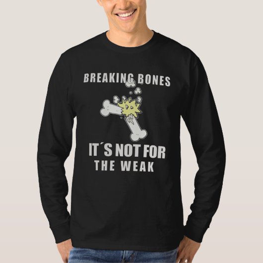 Knochenbruch Beinbruch Bruch 1 T-Shirt (Vorderseite)