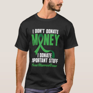 Knochenmarkspende-Ergänzung Knochenmarktransplanta T-Shirt
