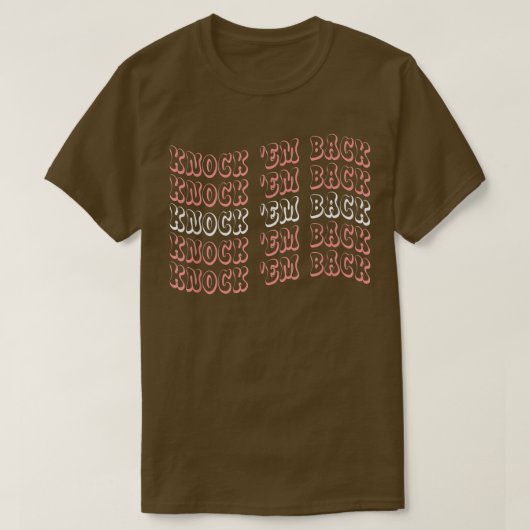Knock Em Back Niedlich Wallen T-Shirt (Design vorne)
