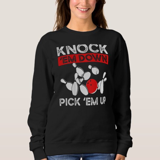 Knock Em Down Pick Em Up Backprint Bowling Sweatshirt (Vorderseite)