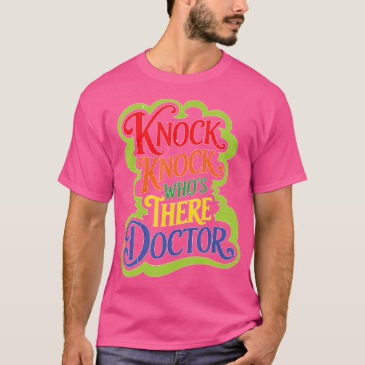 Knock Knock, der dort Doktor ist _ — T-Shirt (Vorderseite)