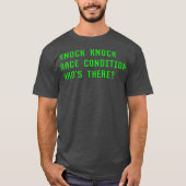 Knock Knock Race Condition Whois There Coder Spaß T-Shirt (Vorderseite)