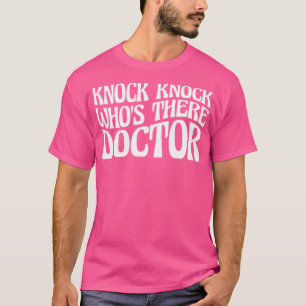 Knock Knock Who Doctor - T-Shirt