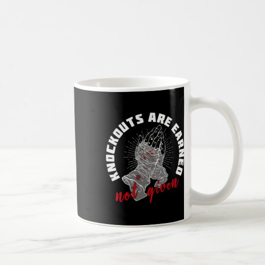 Knock-outs werden verdient, ohne Boxkampf-Moti Kaffeetasse (Rechts)