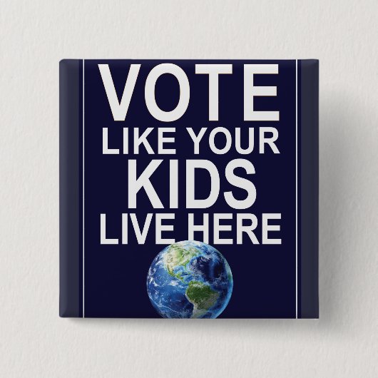 Knopf - Abstimmung wie Ihre Kinder leben hier Button (Vorderseite)