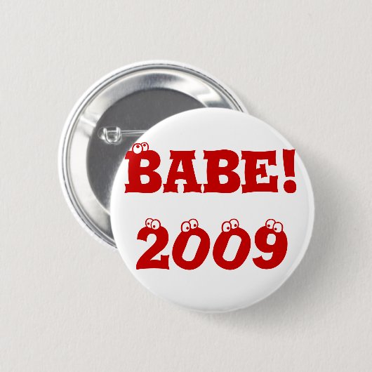 Knopf: Baby! 2009 Button (Vorne & Hinten)