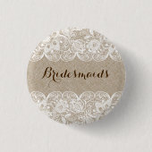 Knopf Beige Linen & White Lace Bridesmaier Button (Vorderseite)