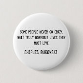 Knopf Charless Bukowski Button (Vorderseite)