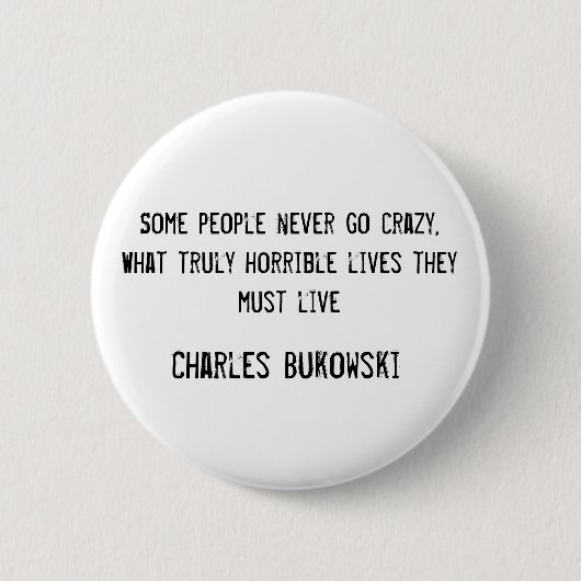 Knopf Charless Bukowski Button (Vorderseite)