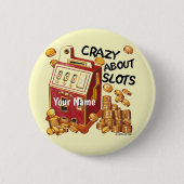 Knopf Crazy About Slots Button (Vorderseite)