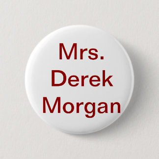 "Knopf Frau Derek Morgan' Button