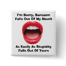 Knopf für den Sarcasm- und den Stupiditätsplatz