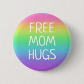 Knopf für freie Mama Hugs Regenbogen Button (Vorderseite)