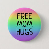 Knopf für freie Mama Hugs Regenbogen Button (Vorderseite)