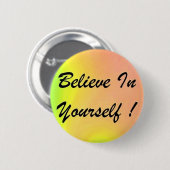 Knopf "glauben an selbst! " button (Vorne & Hinten)