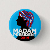 Knopf Hillary Clintons 2016: Gnädige Frau Button (Vorderseite)