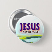 Knopf Jesus versagt nie Button (Vorne & Hinten)