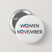 KNOPF OBAMA-FRAUEN-NOVEMBERS PINBACK BUTTON (Vorne & Hinten)