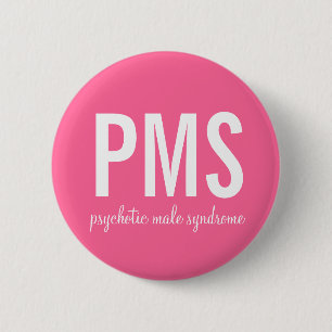 Knopf Psychotisches Männliches Syndrom (PMS) Button