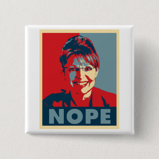 Knopf Sarahs Palin "NOPE" Button