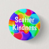 Knopf "Scatter Kindness" Button (Vorderseite)
