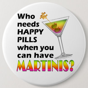 Knöpfe - Martinis vs. glückliche Pillen Button