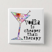 KNÖPFE, WODKA IST BILLIGER ALS THERAPIE BUTTON (Vorderseite)