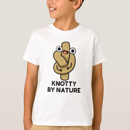 Knotty By Nature Funny Knot Pun T-Shirt (Vorderseite)