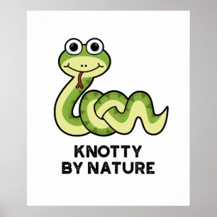 Knotty By Nature Funny Snake Pub Poster