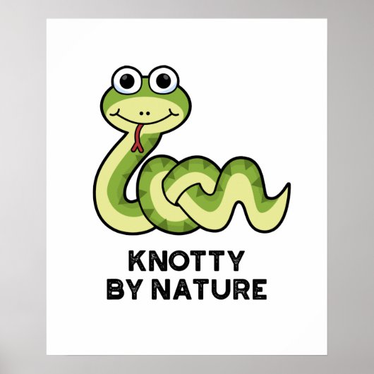 Knotty By Nature Funny Snake Pub Poster (Vorne)