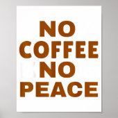 Know Coffee Know Peace Funny Caffeine Lover  Poster (Vorne)