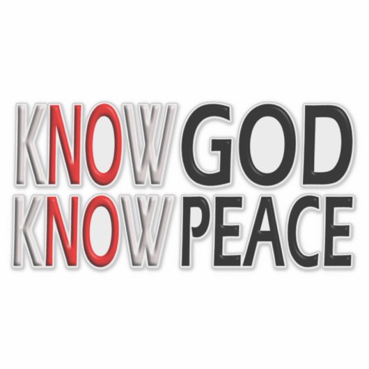 Know God Know Peace Aufkleber (Vorderseite)