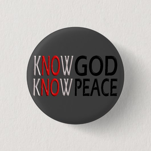 Know God Know Peace Button (Vorderseite)