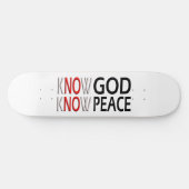Know God Know Peace Skateboard (Horizontal)