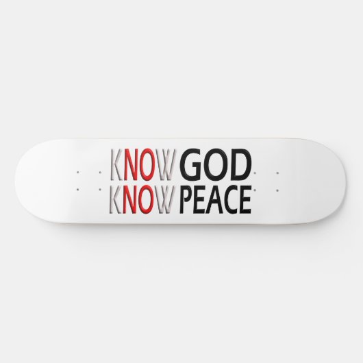 Know God Know Peace Skateboard (Horizontal)