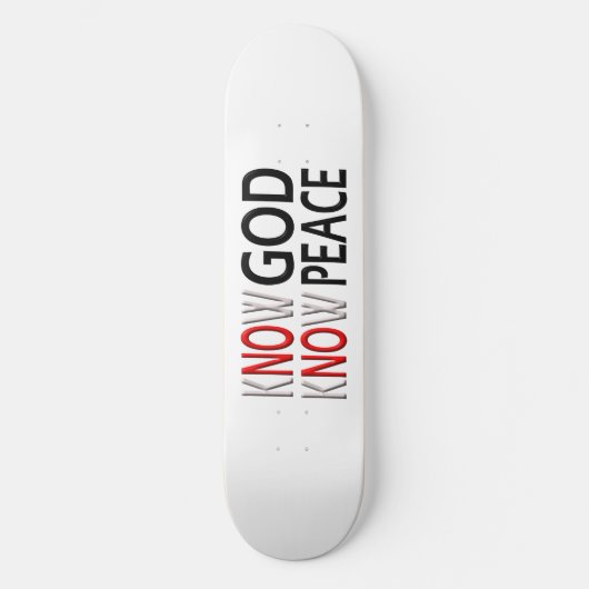 Know God Know Peace Skateboard (Vorderseite)