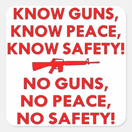 Know Guns Peace Safety, No Guns Peace Safety Quadratischer Aufkleber (Vorderseite)