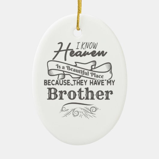 Know Heaven Schöne Ort, wo sie meinen Bruder haben Keramik Ornament (Vorne)
