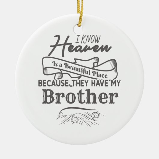 Know Heaven Schöne Ort, wo sie meinen Bruder haben Keramik Ornament (Vorne)