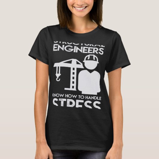 Know How to Handling Stress Structure for Engineer T-Shirt (Vorderseite)