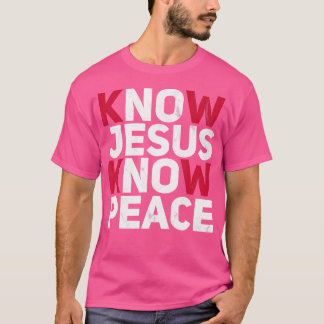 Know Jesus kenne den Christlichen Freundschaftsgla T-Shirt