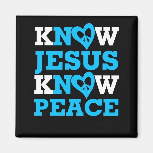 Know Jesus kennen den Frieden Magnet (Vorne)